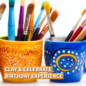 Clay & Celebrate Birthday Experience